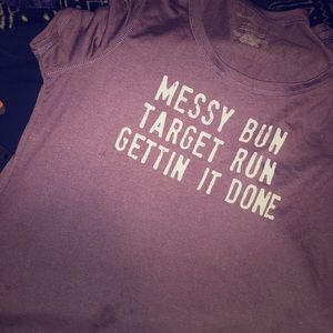Messy Bun Target Run Gettin it Done shirt